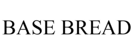 BASE BREAD trademark