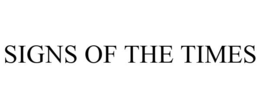 SIGNS OF THE TIMES trademark