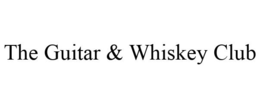 THE GUITAR & WHISKEY CLUB trademark