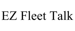 EZ FLEET TALK trademark