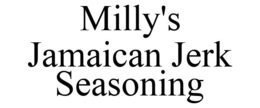 MILLY'S JAMAICAN JERK SEASONING trademark