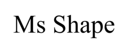 MS SHAPE trademark