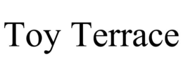 TOY TERRACE trademark