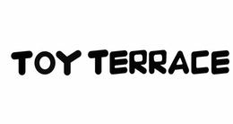 TOY TERRACE trademark