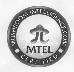 MTEL MUSHROOM INTELLIGENCE.COM MTEL CERTIFIED trademark