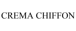 CREMA CHIFFON trademark
