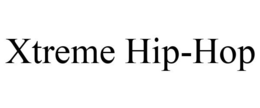 XTREME HIP-HOP trademark