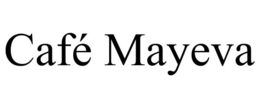 CAFÉ MAYEVA trademark