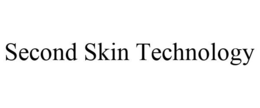 SECOND SKIN TECHNOLOGY trademark