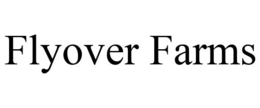 FLYOVER FARMS trademark