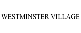 WESTMINSTER VILLAGE trademark