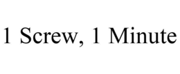 1 SCREW, 1 MINUTE trademark