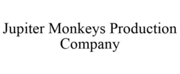 JUPITER MONKEYS PRODUCTION COMPANY trademark