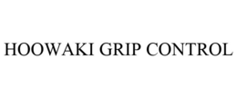 HOOWAKI GRIP CONTROL trademark