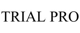 TRIAL PRO trademark
