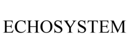 ECHOSYSTEM trademark