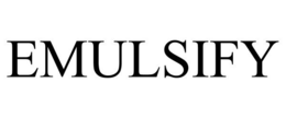 EMULSIFY trademark