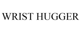 WRIST HUGGER trademark