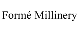 FORMÉ MILLINERY trademark