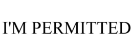 I'M PERMITTED trademark