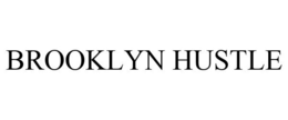 BROOKLYN HUSTLE trademark