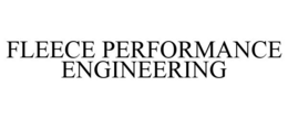 FLEECE PERFORMANCE ENGINEERING trademark