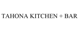 TAHONA KITCHEN + BAR trademark