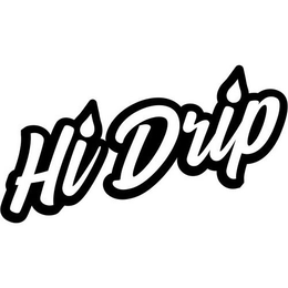 HI DRIP trademark