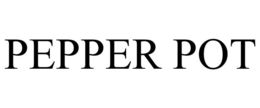 PEPPER POT trademark