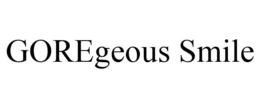 GOREGEOUS SMILE trademark