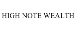 HIGH NOTE WEALTH trademark