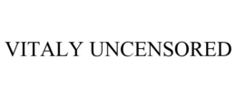 VITALY UNCENSORED trademark