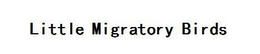 LITTLE MIGRATORY BIRDS trademark