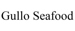 GULLO SEAFOOD trademark