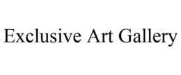 EXCLUSIVE ART GALLERY trademark