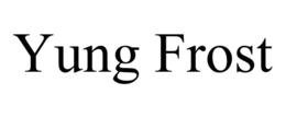 YUNG FROST trademark