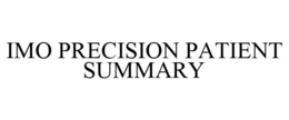IMO PRECISION PATIENT SUMMARY trademark