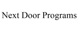 NEXT DOOR PROGRAMS trademark