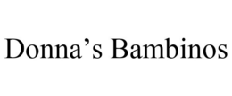 DONNA'S BAMBINOS trademark