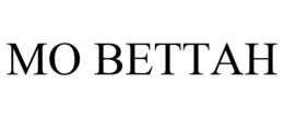 MO BETTAH trademark