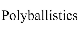 POLYBALLISTICS trademark
