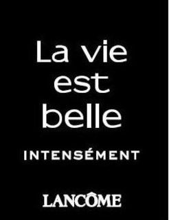 LA VIE EST BELLE INTENSÉMENT LANCÔME trademark