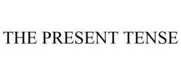 THE PRESENT TENSE trademark