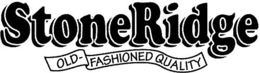 STONERIDGE OLD-FASHIONED QUALITY trademark