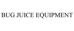 BUG JUICE EQUIPMENT trademark