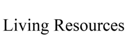 LIVING RESOURCES trademark