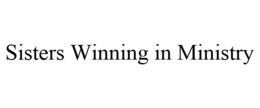 SISTERS WINNING IN MINISTRY trademark