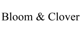 BLOOM & CLOVER trademark