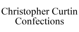 CHRISTOPHER CURTIN CONFECTIONS trademark