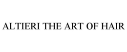 ALTIERI THE ART OF HAIR trademark